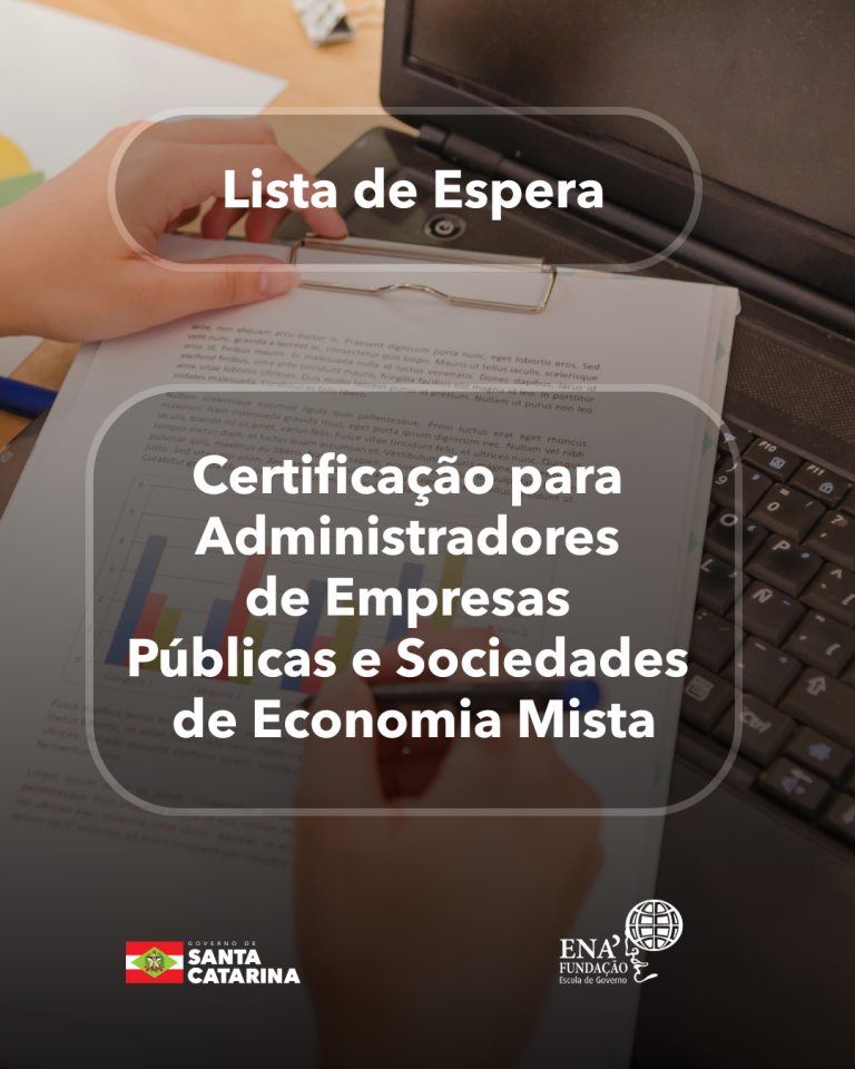 Lista de espera para nova turma para o curso de Certificação para Administradores de Empresas Públicas e Sociedades de Economia Mista